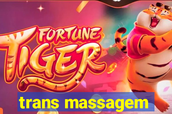 trans massagem